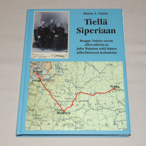 Hannu A. Vainio Tiellä Siperiaan